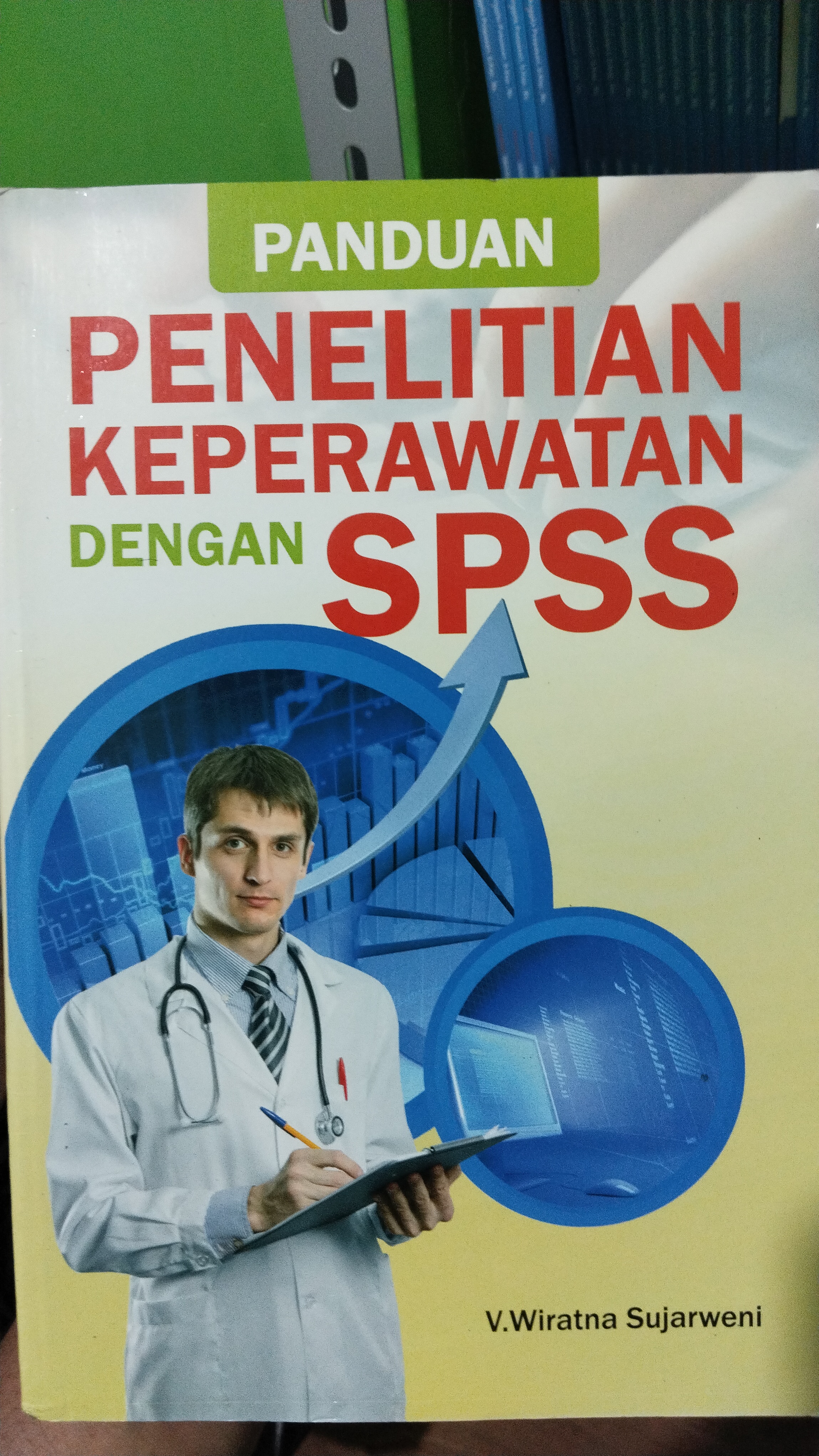 Panduan penelitian keperawatan dengan SPSS